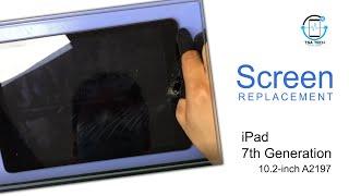 How to replace your iPad 7, A2197 Screen Touch Panel step by step | TSA Tech