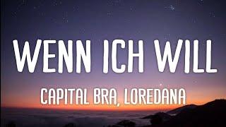 Capital Bra ft. Loredana - Wenn ich will (Lyrics)