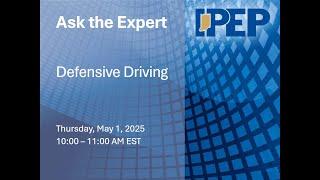 Ask The Expert - Defensive Driving - May 2025