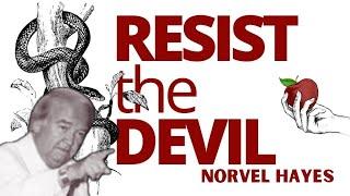 Resist The Devil | Norvel Hayes (AUDIO ONLY)