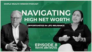 Navigating High Net Worth Opportunities in Life Insurance