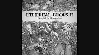 V.A. - Ethereal Drops II (Compiled by Demogloban 2024)