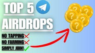  URGENT: TOP 5 TELEGRAM AIRDROPS EXPOSED!  NO TAPPING, NO FARMING - FREE MONEY? 