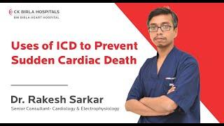 Uses of ICD to Prevent Sudden Cardiac Death | Dr. Rakesh Sarkar | BM Birla Heart Hospital