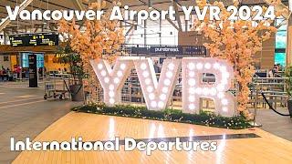  Vancouver Airport (YVR) International Departures ️ Walkthrough in 4K March 2024