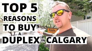 Top 5 Reasons to Buy a Duplex in Calgary, AB, Canada