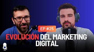 #25 Rubén Bastón, la evolución del marketing digital