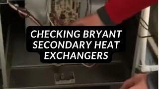 Checking Bryant Secondary Heat Exchangers