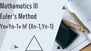 mathematics lll (M3) Euler's Method .unit 3 M3