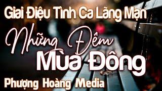 Giai Điệu Tình Ca Lãng Mạn Ru Hồn Người Vào Những Đêm Mùa Đông Hiu Quạnh | Tình Khúc Hải Ngoại