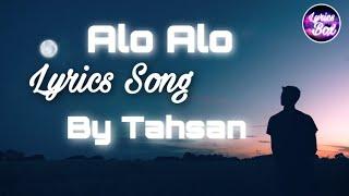 Alo alo lyrics song by Tahsan | Bangla |                                        #LyricsBox