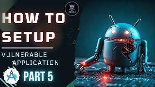 Best App to learn Android H@cking: installing vulnerable Apk for Android PenTestin | Part 5