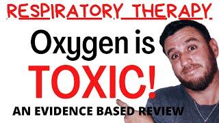 Respiratory Therapy - Hyperoxic Acute Lung Injury....aka Oxygen Toxicity!