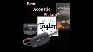 What is the Best Acoustic Pickup? Taylor ES2 vs. Fishman Matrix VT vs. LR Baggs Anthem (No Talking)