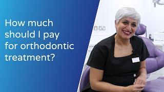 How much should I pay for orthodontic treatment?