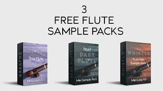 FREE Sample Packs || Flute Loop Kits 2020 || Royalty Free