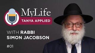 Ep. 1 -  MyLife: Tanya Applied with Rabbi Simon Jacobson