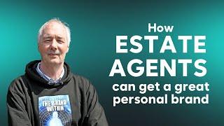 How Estate Agents can get great personal brand