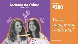 Você é uma pessoa realizada?, com Carolina Cavalcanti