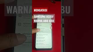 SAMSUNG A325F kembalikan warna seperti semula #ray ponsel #teknisihppemula