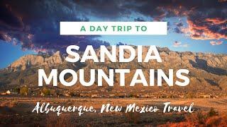 A Day Trip To Sandia Mountains | Sandier Peak Tramway, near Albuquerque, New Mexico