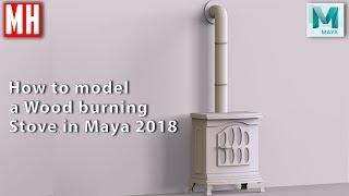 Maya 2018 modeling tutorial : How to model a Wood burning Stove