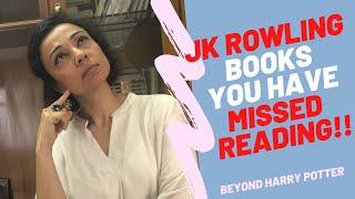 JK ROWLING SPECIAL II- BOOKS BEYOND HARRY POTTER SERIES YOU HAVE MISSED READING!!!