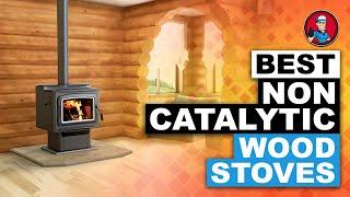 Best Non Catalytic Wood Stoves  (Buyer’s Guide) | HVAC Training 101