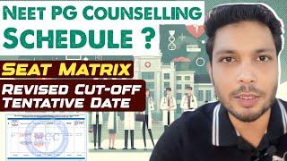 Neet pg counselling 2024 date / seat matrix tentative tentative date / revised cutoff neet pg 2024