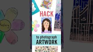 HACK to Photograph Kids' Artwork!