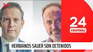 Caso Factop: hermanos Sauer son detenidos por delitos tributarios | 24 Horas TVN Chile