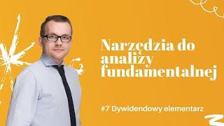 Jakich narzędzi używam do analizy fundamentalnej spółek I | #7 Dywidendowy elementarz