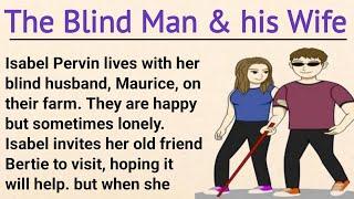 Learn English Through Story Level 3 | Graded Reader Level 3 | English Story | Blind man