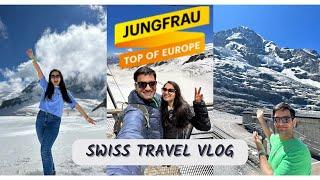 THE TOP OF EUROPE- Jungfraujoch, Switzerland || Top Things To Do || Swiss Travel Series Day 2