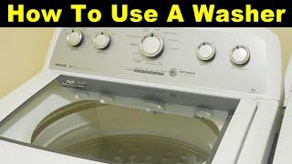 How To Use A Washing Machine