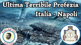 Ultima Terribile Profezia. ITALIA - NAPOLI