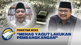 Marwan Jafar: Menag Yaqut Menghindar!! Terang Benderang Melanggar Undang-undang!! - [Primetime News]