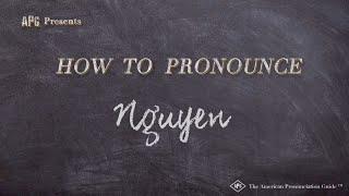 How to Pronounce Nguyen (According to People Named NGUYEN!)