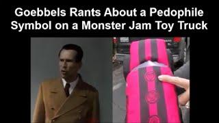 Goebbels Rants About a Pedophile Symbol on a Monster Jam Toy Truck