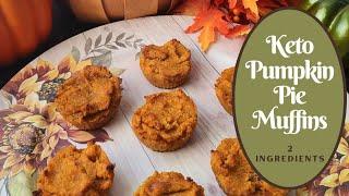 Keto Pumpkin Pie Muffin RecipeONLY 2 INGREDIENTS!!!