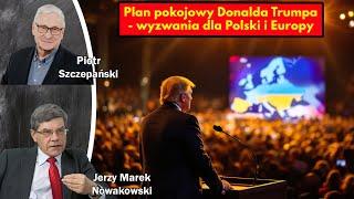 Plan pokojowy Donalda Trumpa - wyzwania dla Polski i Europy / Jerzy Nowakowski i Piotr Szczepański