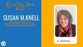 Question Time - Dr. Susan Knell: First International Conference Cognitive Behavioral Play Therapy