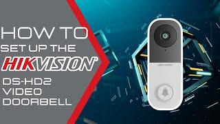 How to Set Up A Hikvision DS-HD2 Video Doorbell - Hikvision USA Tech Support 2024