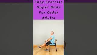 Easy Exercise Upper Body for Older Aillts