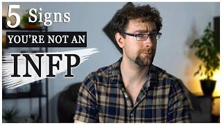 5 Signs You're Not An INFP