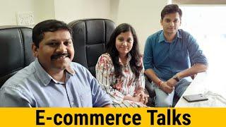 E-commerce Talks With Sunil Patel & Moumita Biswas | SellerStory