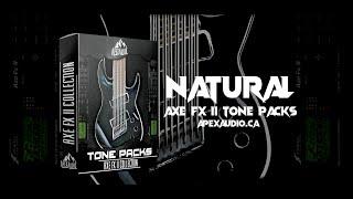 AXE FX II TONE PACKS | NATURAL COLLECTION | PROGRESSIVE METAL GUITAR TONE