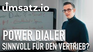 Machen Power-Dialer im Vertrieb Sinn? (Kaltakquise übers CRM als Opener, Setter oder Closer)