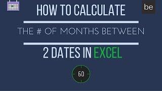 How to Calculate the Number of Months Between 2 Dates in Excel