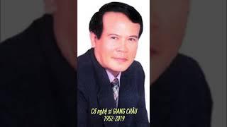 Giọng ca cố nghệ sĩ Giang Châu 1952-1019